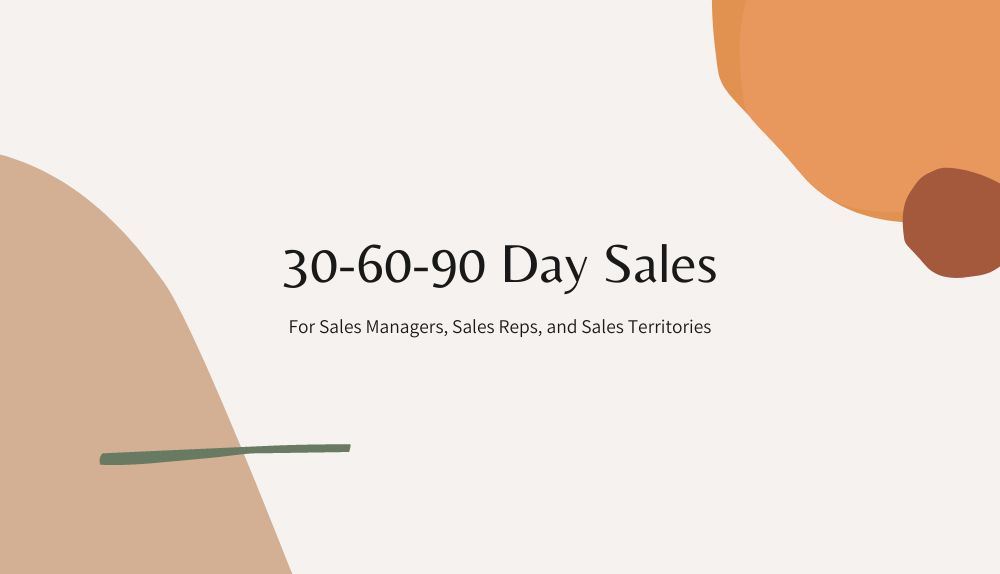 The 30-60-90 Day Sales Plan