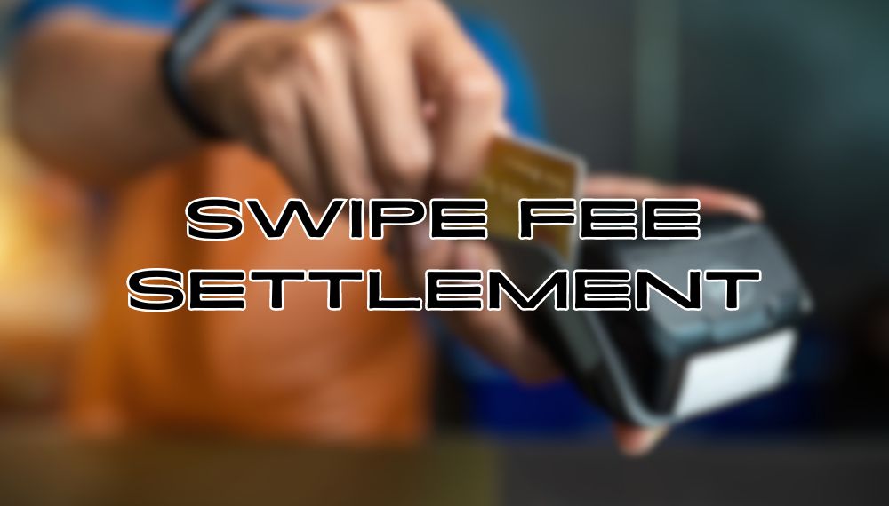 Visa Swipe Fee Settlement