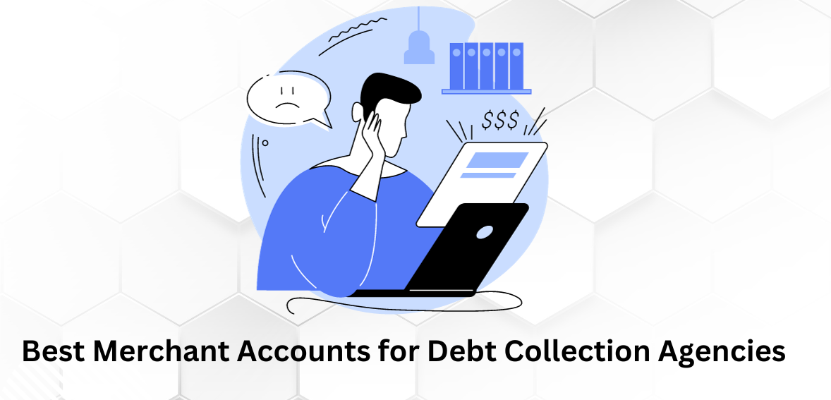 Merchant Accounts for Debt Collectors